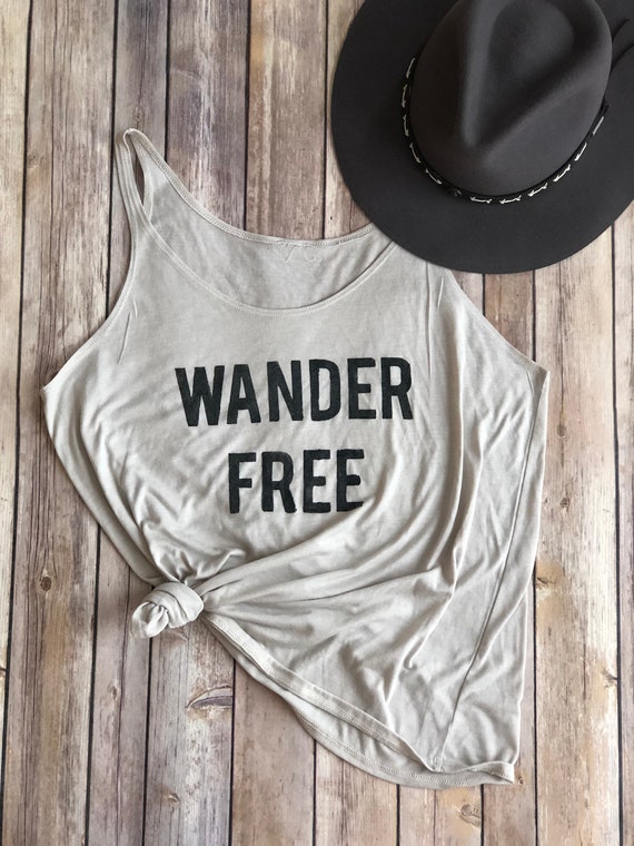 Wander Free | Wander | Womens Shirt | Womens Tank | Wanderlust | Wild & Free | Hiking Shirt | Bachelorette Party | Womens Clothing | Tanks
