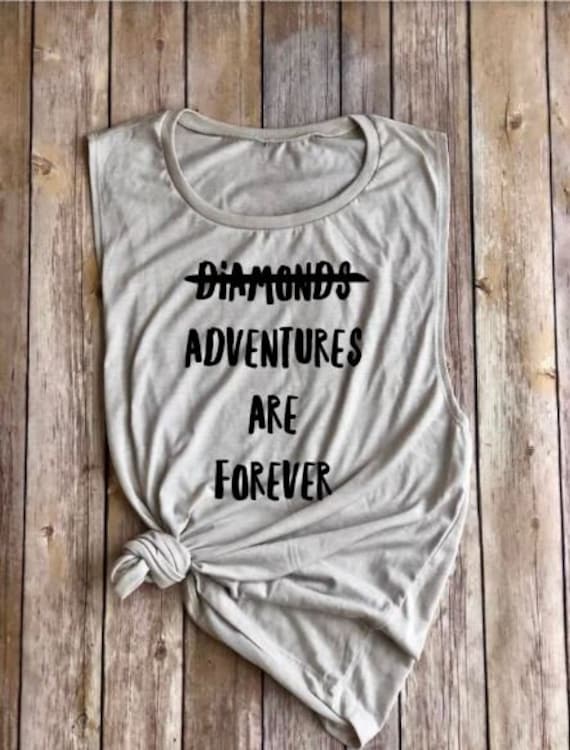 Adventures Are Forever Shirt | Muscle Tank | Womens Shirt | Camping | Hiking Shirt | Explore | Womens Tank | Road Trip Shirt | Clothing