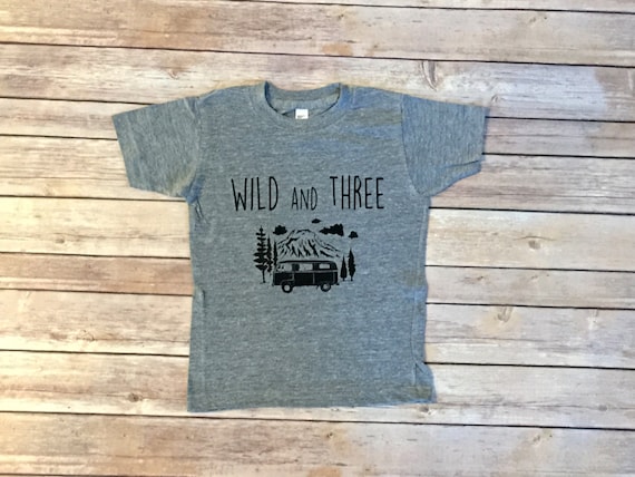 Wild And Three Birthday Shirt - Third Birthday Shirt - Wild Child - Kids Clothing - Toddler Clothing - Unisex Kids Clothing - Camper
