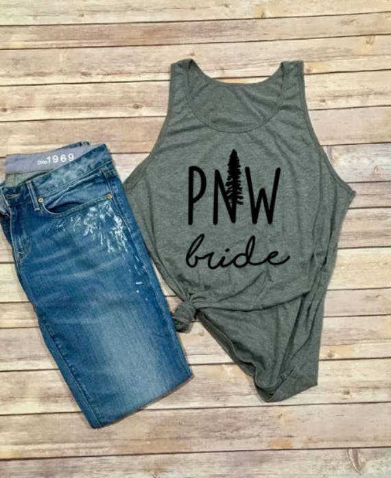 PNW Bride | Bachelorette Party Shirt | Womens Tank | Womens Shirt | Pacific Northwest | PNW Shirt | Bride | Hiking Bachelorette Party