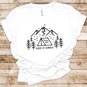 Keep It Simple Tshirt, Tent Camping, Camper Shirt, Tent Life, Outdoor Tshirt, Adventure Shirt, Desert Camping, Beach Camping, Hiking Shirt