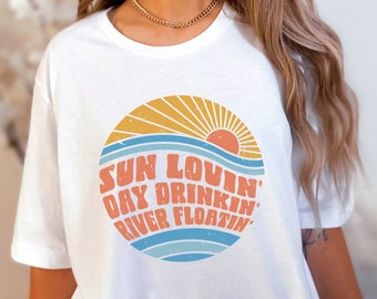 Sun Loving, Day Drinking, River Floating Tshirt, Float Party, River Float, Girls Trip Shirt, River Vibes, Tube Float, Lake Mode, River Shirt