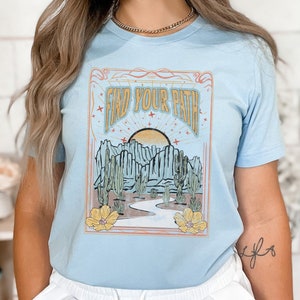 Find Your Path Shirt, Boho Tshirt, Desert Shirt, Camping Shirt, Mental Health, Adventure Shirt, Motivational Shirt, Vacation Shirt, Cactus