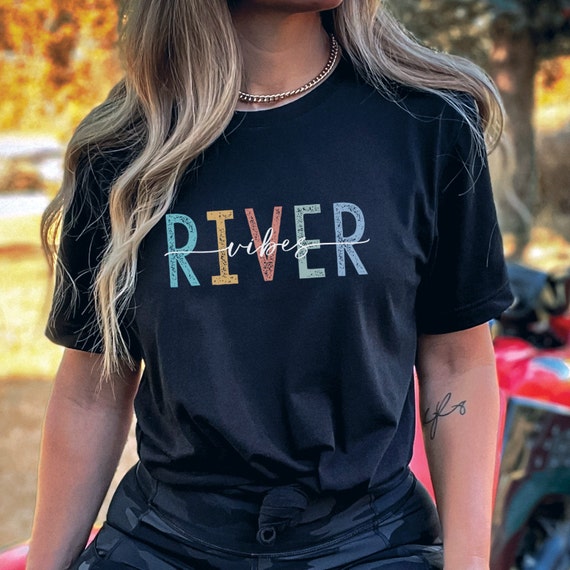 River Vibes Tshirt, River Shirt, River Life, Boating Tee, Lake Vibes,  Summer Shirt, Floating the River, Girls Weekend, Girls Group Shirts - Etsy