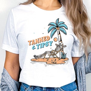Tanned and Tipsy Tshirt, Skeleton Shirt, Summer Tee, Retro Skeleton, Day Drinking, Lake Shirt, Beach Shirt, Vacation, River Shirt,Summer Fun