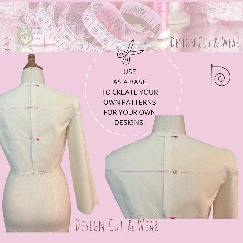 May include: A white dress form with pink pins marking the seams of a basic dress pattern. The dress form is on a pink background with the text "DESIGN CUT & WEAR" and "USE AS A BASE TO CREATE YOUR OWN PATTERNS FOR YOUR OWN DESIGNS!"