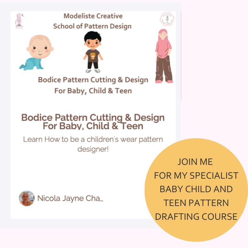 以下が含まれることがあります： パターンデザインコースの広告。「Bodice Pattern Cutting & Design For Baby, Child & Teen」と書かれたテキスト。子供たちのイラストと「Learn How to be a children's wear pattern designer!」というテキストが含まれています。