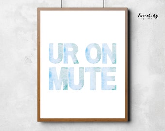 Home Office Wall Art | You’re On Mute   | Corporate Jargon Printable | Work From Home Office Decor | Office Wall Art | Digital Download