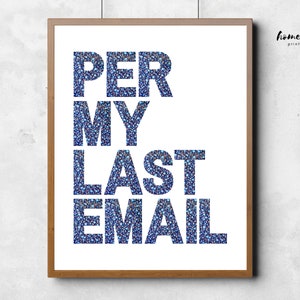 Home Office Artwork | Per My Last Email | Corporate Jargon | Work From Home Office Decor | Funny Office Wall Art | Digital Download