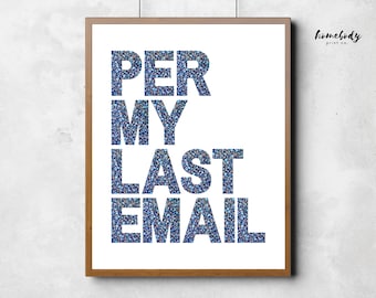 Home Office Artwork | Per My Last Email | Corporate Jargon | Work From Home Office Decor | Funny Office Wall Art | Digital Download