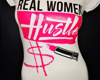 Real Women Hustle-White & Neon Pink