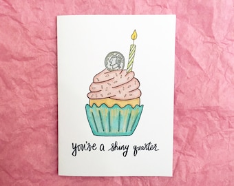 Quarter Of A Century -  25th Birthday Cupcake, Turning 25, Funny Foodie Card