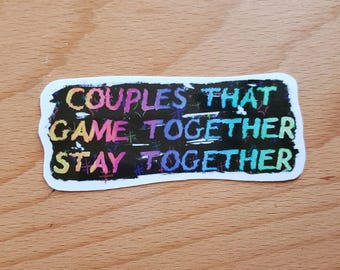 Couple That Game Together Stay Together Gaymer Stickers - LGBTQ+ Gaming Fun Queer Rainbow Vinyl Sticker