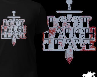 Dungeons and Dragons Adventurer Design “Loot Laugh Leave” Funny Murder Hobo D&D Unisex t-shirt
