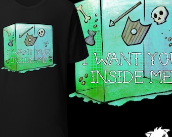 Hilarious Gelatinous Cube “I Want You Inside Me” Dungeons and Dragons Unisex T-shirt