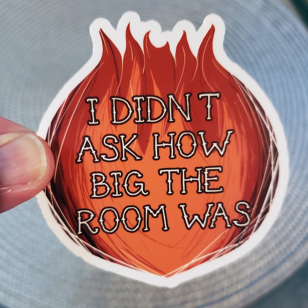 I Didn't Ask How Big the Room was Fireball Sticker | D&D Tabletop D20 Sticker | MTG Sticker | Gamer Gift | Nerd Pride