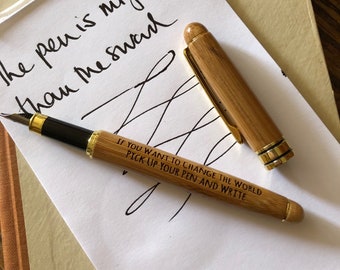 If You want to change the world bamboo fountain pen quote eco pen refillable ink