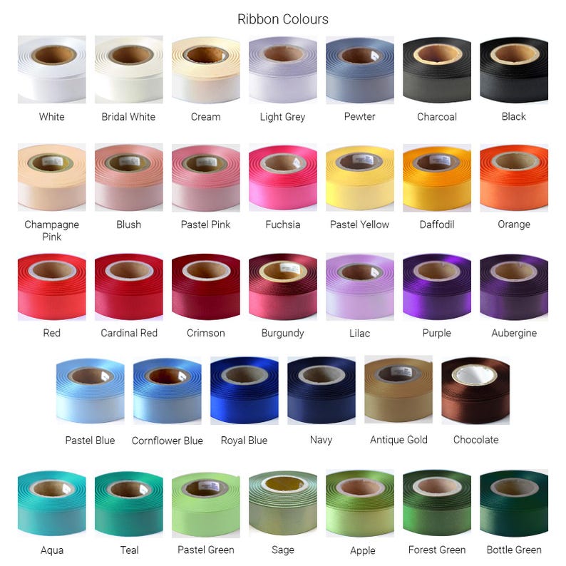 May include: A collection of ribbon spools arranged in a grid, labeled with color names including White, Bridal White, Cream, Light Grey, Pewter, Charcoal, Black, Champagne Pink, Blush, Pastel Pink, Fuchsia, Pastel Yellow, Daffodil, Orange, Red, Cardinal Red, Crimson, Burgundy, Lilac, Purple, Aubergine, Pastel Blue, Cornflower Blue, Royal Blue, Navy, Antique Gold, Chocolate, Aqua, Teal, Pastel Green, Sage, Apple, Forest Green, and Bottle Green.