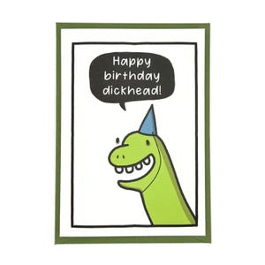 Alles Gute zum Geburtstag D*ckhead Dinosaurier | Neuheit Geburtstagskarte