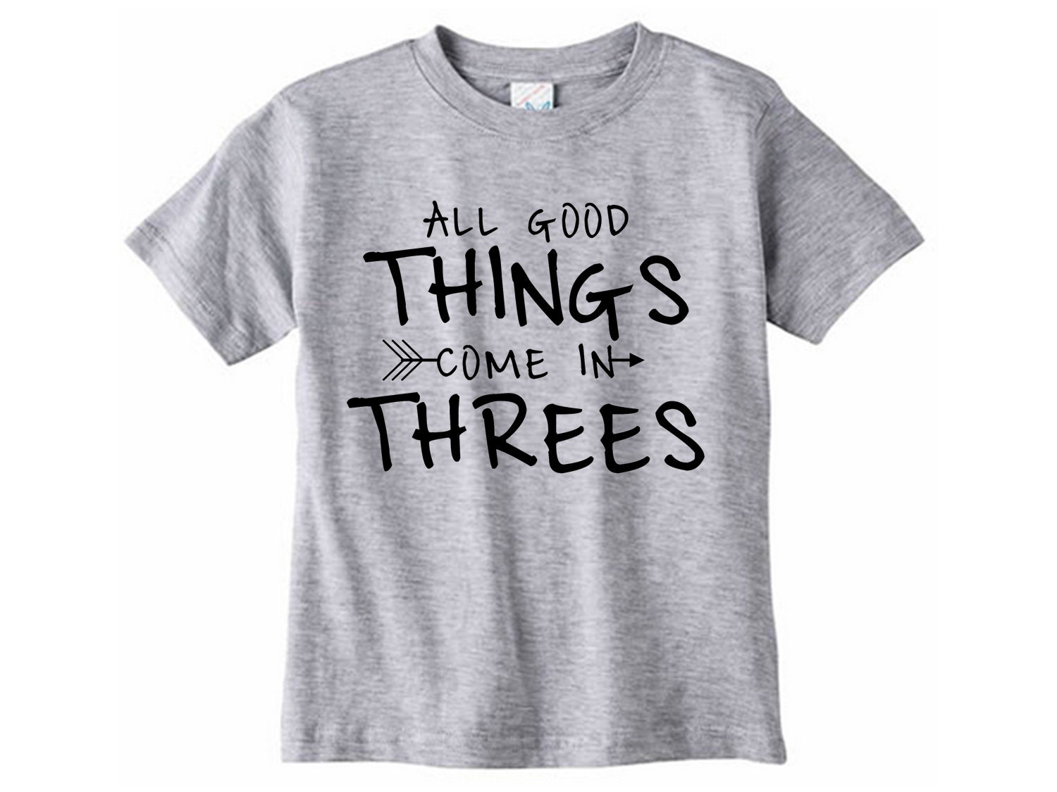 good things come in threes shirt