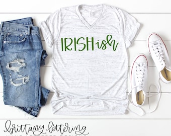 Irish-ish - Irish SVG - Irish - Hand Lettered SVG - St Patricks Day SVG - St Patricks Day - St Patty's Day