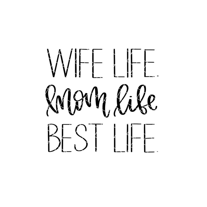 Download Wife Life Mom Life Best Life SVG Wife Life Mom Life Best ...