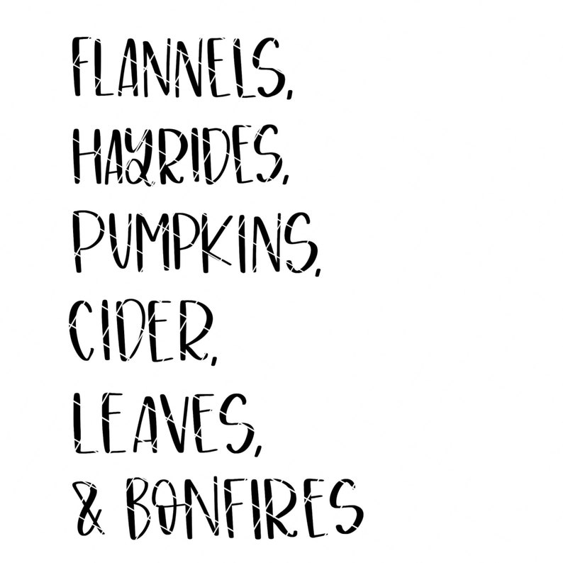 Flannels Hayrides Pumpkins Cider Leaves & Bonfires SVG | Etsy
