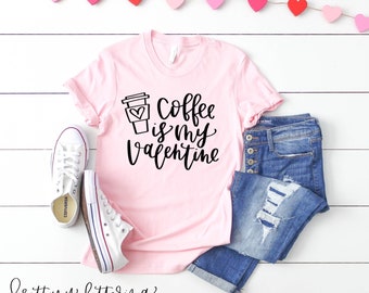 Coffee Is My Valentine SVG - Coffee Is My Valentine - Valentine SVG - Valentines Day