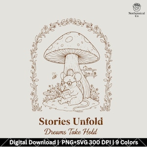 May include: A whimsical illustration featuring a mouse wearing glasses, reading a book under a mushroom. A bee flies nearby. The image is framed by a floral arch and includes the text "Stories Unfold Dreams Take Hold."