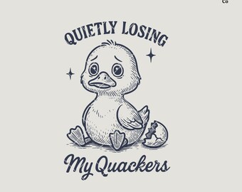 Quietly Losing My Quackers Funny Duck SVG – Sarcastic Cartoon Design for Mugs, Shirts & Tumblers