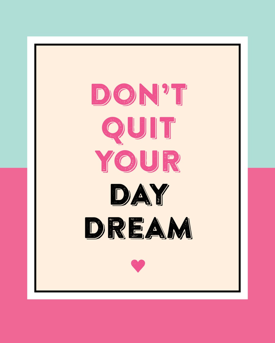 Don't Quit Your Day Dream wall Art - Etsy