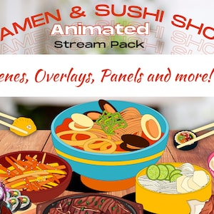 Ramen / Sushi Animated Stream Overlay and Scene Pack - Mit bunt illustriertem asiatischem Essen