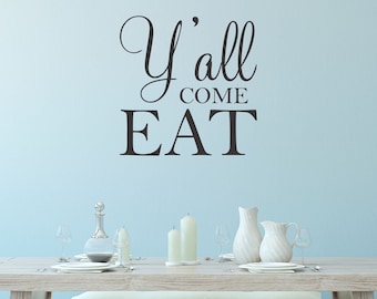 Y'all Come Eat Wall Decal Farmhouse Wall Decal Dining Room Wall Decal Sticker Gold Vinyl Lettering Rose Gold Yall Come Eat Sign Welcome Sign