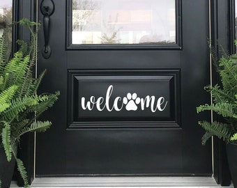 Welcome Door Decal - Front Door Decal - Dog Welcome Wall Decor - Vinyl Lettering - Welcome Door Sign - Welcome Vinyl Decal - Farmhouse Decor