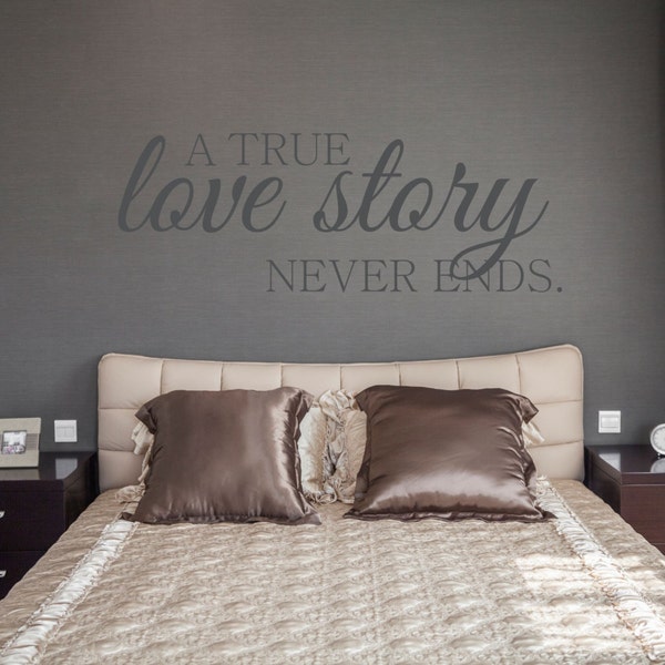 A True Love Story Never Ends Decal - Family Wall Decal - Wall Quotes - Wall Decor - Vinyl Lettering - Love Wall Decal - Wedding Gift - Decal