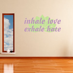Inhale Love Exhale Hate Yoga Wall Decal Sticker