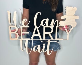 We Can Bearly Wait Wood Sign | Baby Shower Sign for Chiara Wall | Wooden Name | Wood Letters | Multiple Fonts | Baby Shower Wall Art Decor