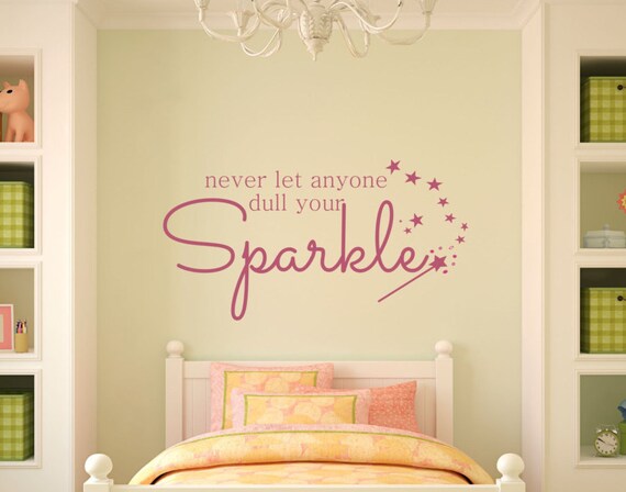 Never Let anyone dull your Sparkle Girls Teen Room Vinyl Wall Decal Lettering 