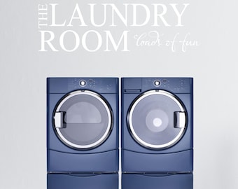 Laundry Room Wall Decal - Laundry Room Loads of Fun Wall Decal - Laundry Room Quotes - Home Decor - Custom Laundry Room Signs - Wall Decals