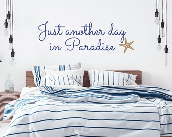 Just another day in Paradise Wall Decal Sticker - Beach Wall Decal - Beach Decor - Beach Wall Art - Beach Wall Decor - Beach House Signs