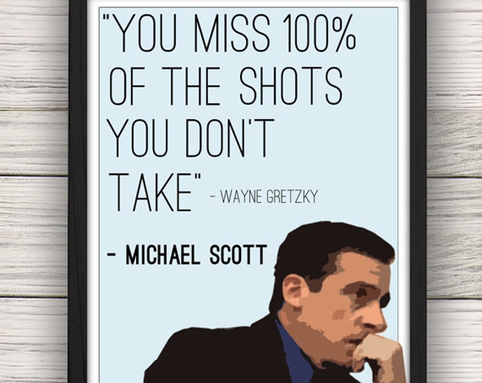 Michael Scott "you Miss 100 of the Shots You Don