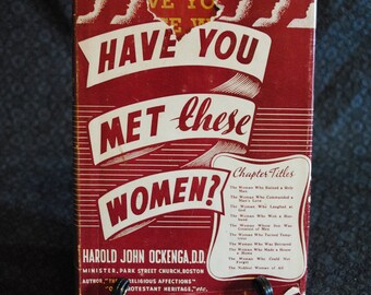 Have You Met These Women? by Harold John Ockenga D.D. 1940