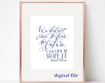 Digital | Barack Obama Quote | Shape the Future
