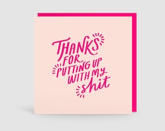 Thanks For Putting Up With My Shit - Anniversary Valentines Card