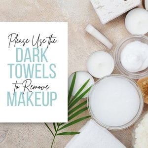 Airbnb Dark Towels to Remove Makeup, Airbnb Rental Home Bathroom Sign, Airbnb Printable, Bathroom Sign, Airbnb Makeup Sign, Dark Towels Sign
