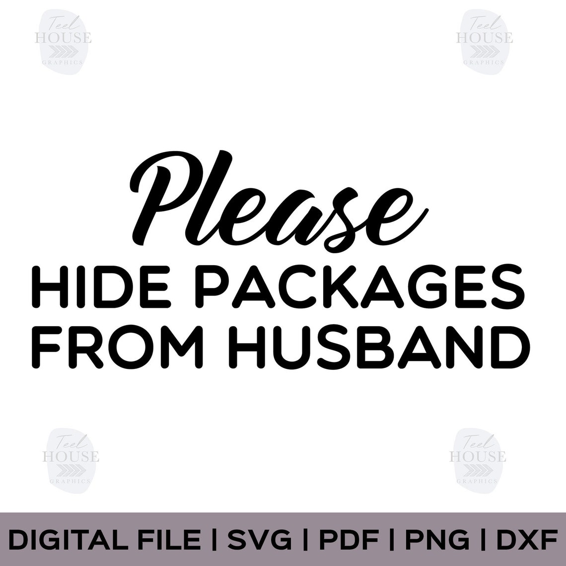 Please Hide Packages From Husband SVG PNG PDF for Doormat Etsy