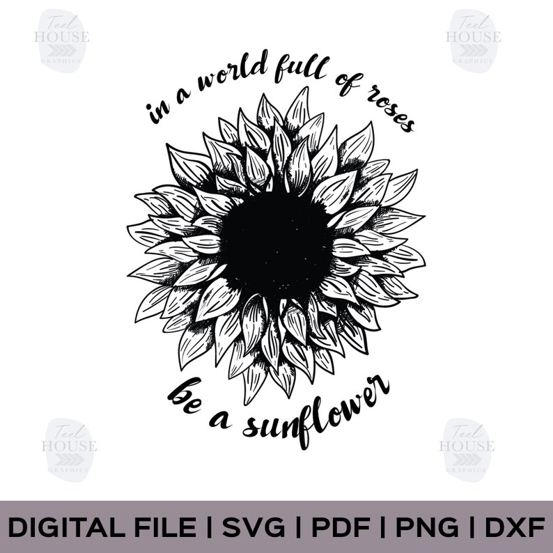 Be A Sunflower SVG PNG PDF for T-shirt Designs Printable - Etsy