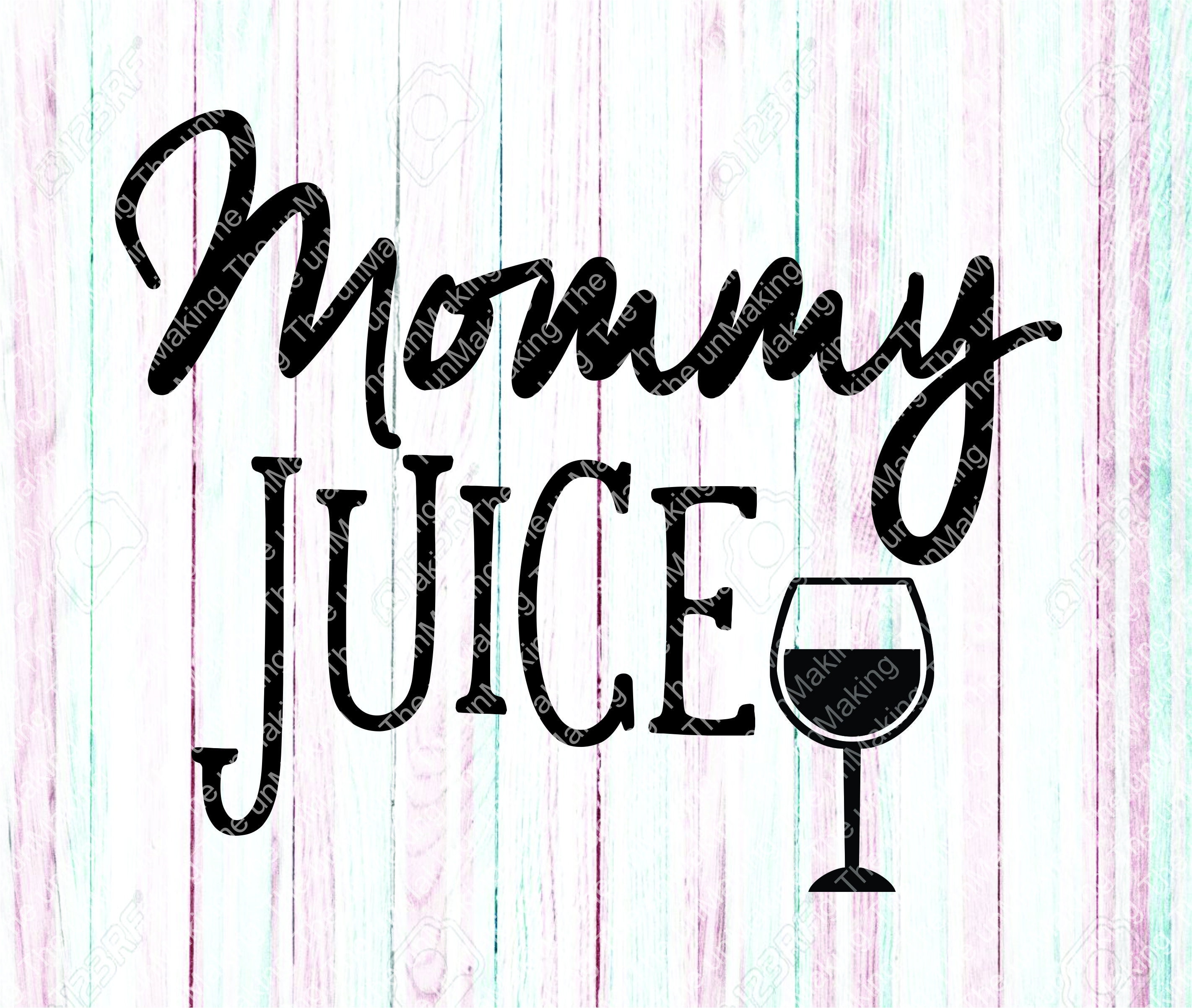 Download Mommy juice svg wine svg wine glass svg wine svg file DXF ...