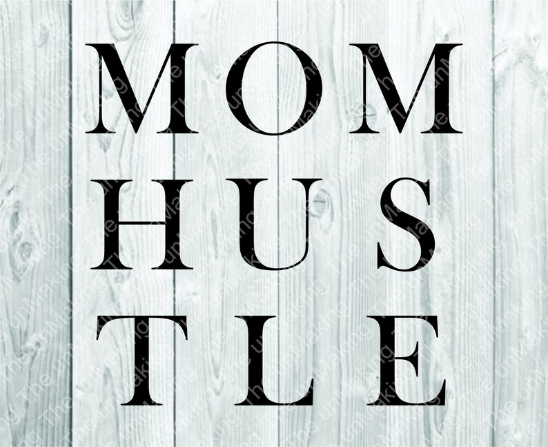 Download Mom hustle svg Cut file DXF SVG PNG perfect for Silhouette ...