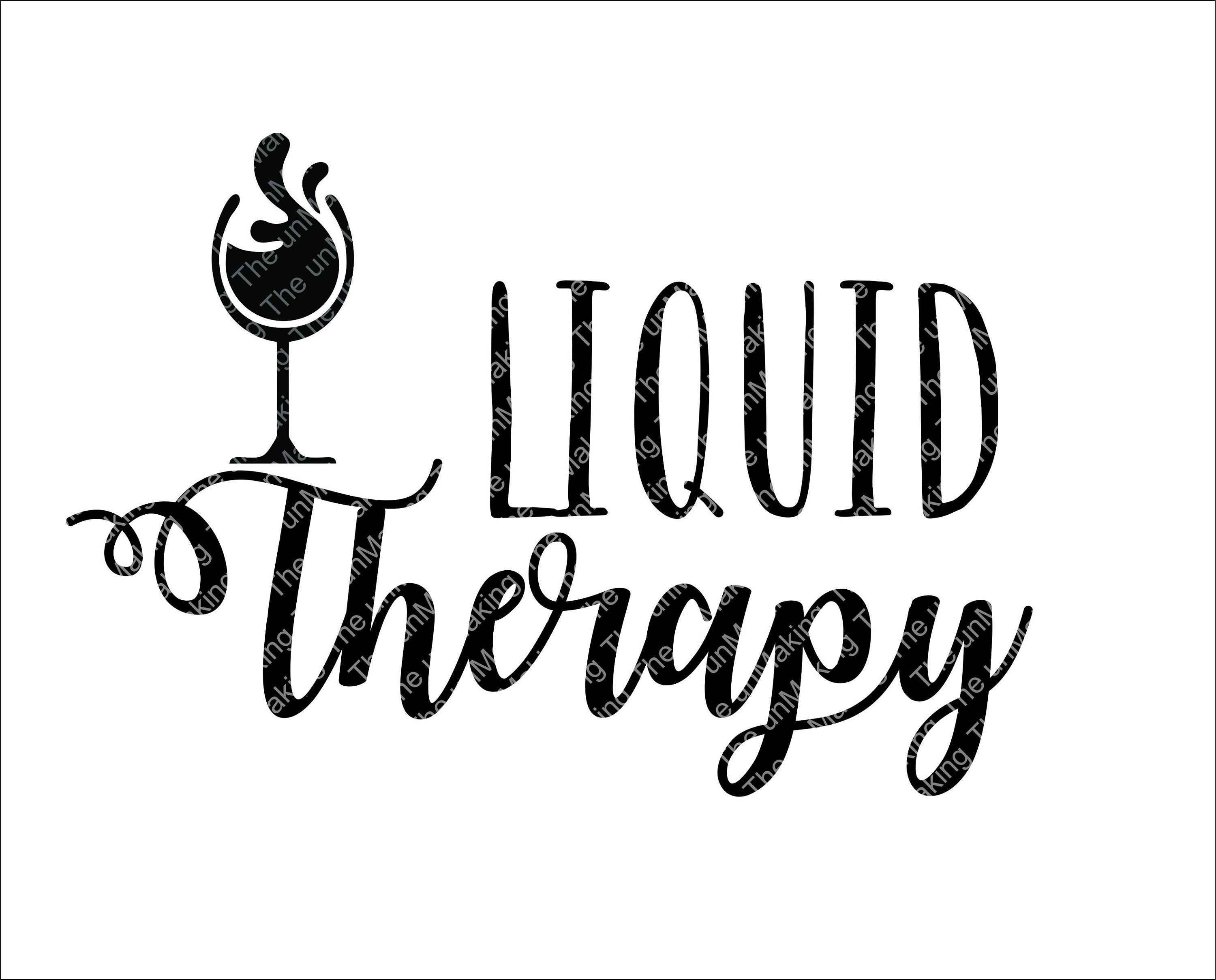 Liquid Therapy Svg Wine Svg Wine Glass Svg Cut File Wine Etsy